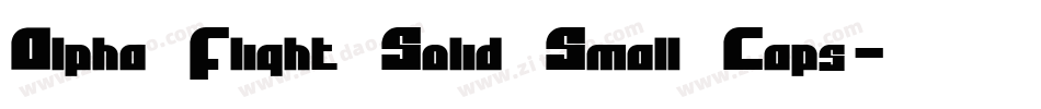 Alpha Flight Solid Small Caps字体转换